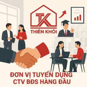 Cty BĐS Tuyển Dụng CTV Bất Động Sản Thu Nhập Cao 2025